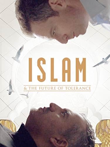     Islam and the Future of Tolerance